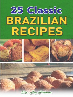cover image of 25 Classic Brazilian Recipes